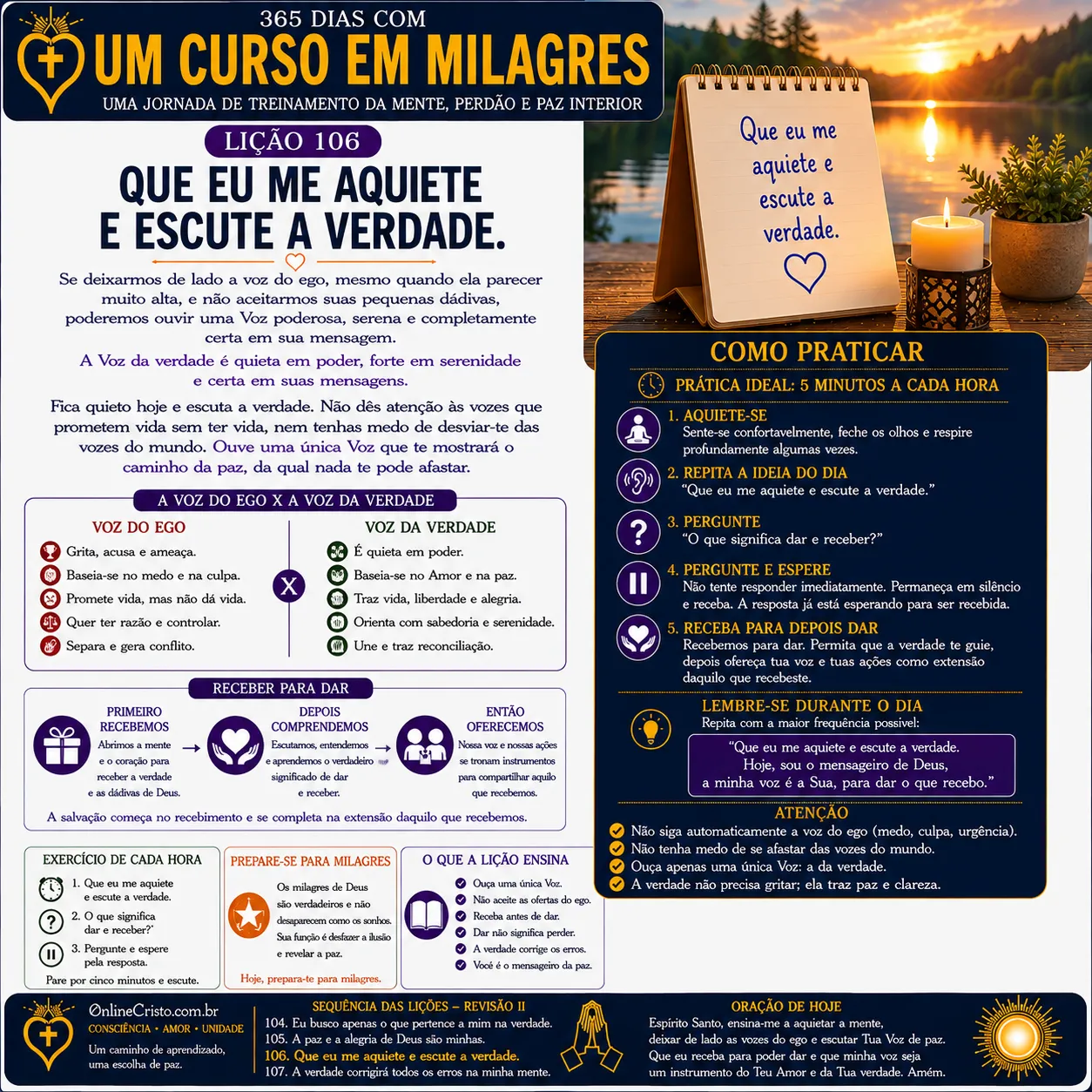 LIÇÃO 106 — QUE EU ME AQUIETE E ESCUTE A VERDADE 8 LIÇÃO 106 — QUE EU ME AQUIETE E ESCUTE A VERDADE