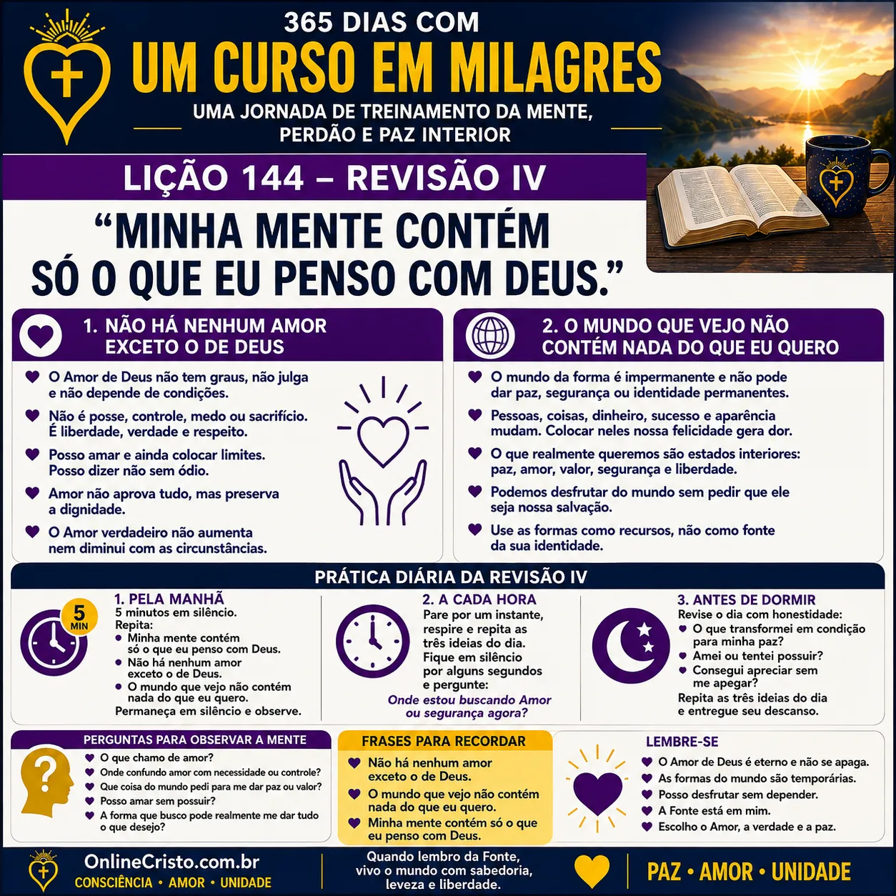 LIÇÃO 144 — MINHA MENTE CONTÉM SÓ O QUE EU PENSO COM DEUS 3 LIÇÃO 144 — MINHA MENTE CONTÉM SÓ O QUE EU PENSO COM DEUS