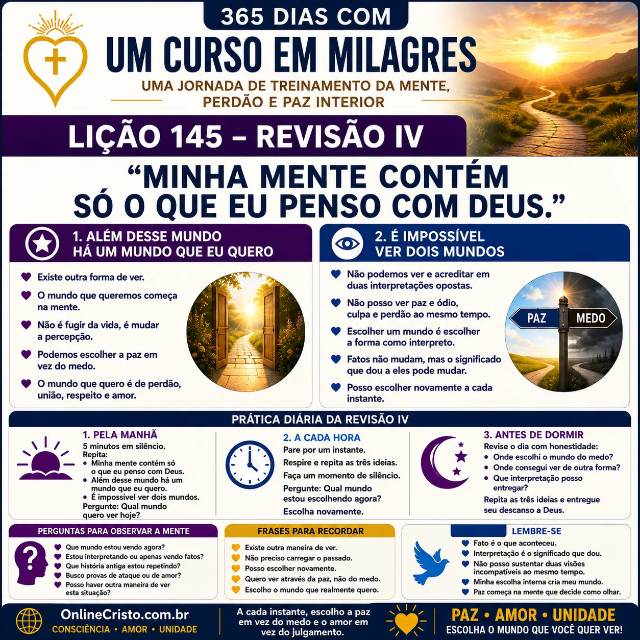 LIÇÃO 145 — MINHA MENTE CONTÉM SÓ O QUE EU PENSO COM DEUS 2 LIÇÃO 145 — MINHA MENTE CONTÉM SÓ O QUE EU PENSO COM DEUS