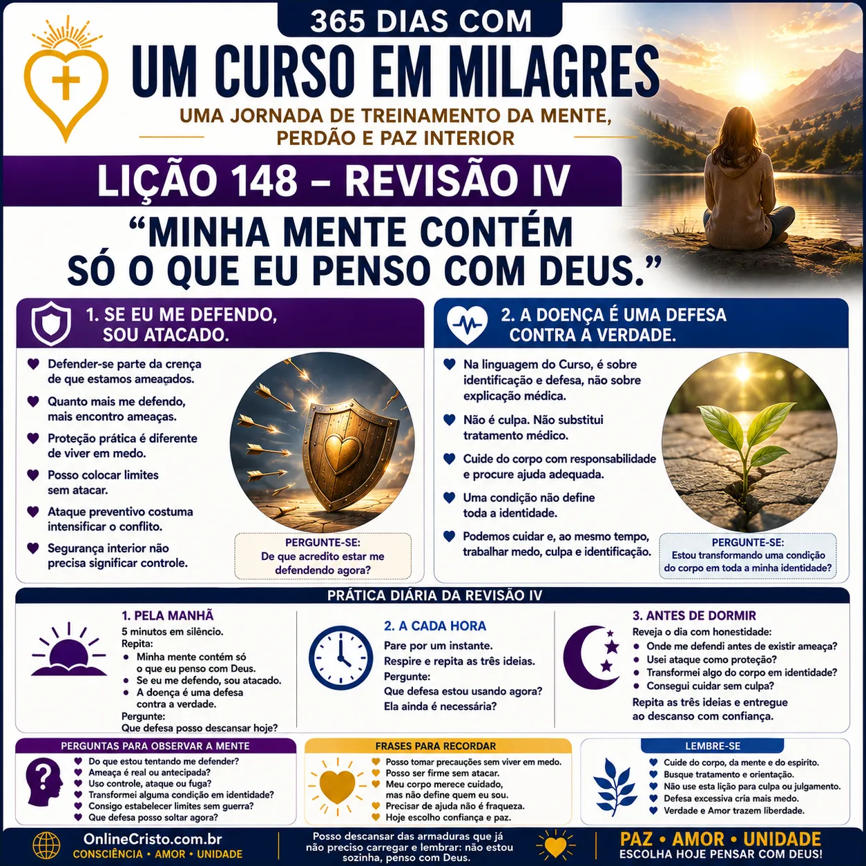 LIÇÃO 148 — MINHA MENTE CONTÉM SÓ O QUE EU PENSO COM DEUS 6 LIÇÃO 148 — MINHA MENTE CONTÉM SÓ O QUE EU PENSO COM DEUS