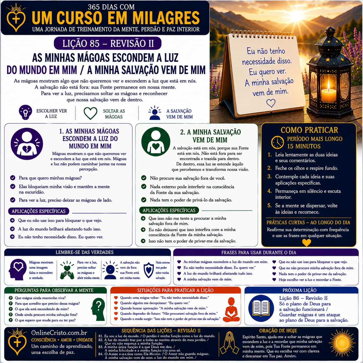 LIÇÃO 85 — REVISÃO II: AS MINHAS MÁGOAS ESCONDEM A LUZ DO MUNDO EM MIM / A MINHA SALVAÇÃO VEM DE MIM